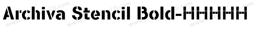 Archiva Stencil Bold字体转换